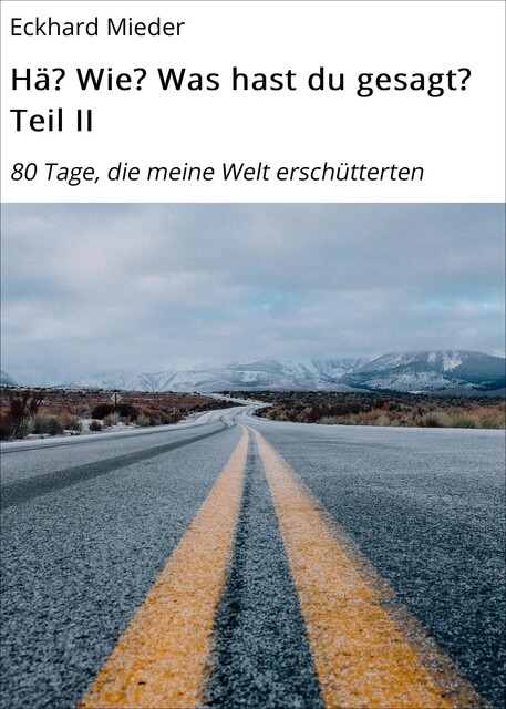 Hä? Wie? Was hast du gesagt? Teil II, Eckhard Mieder
