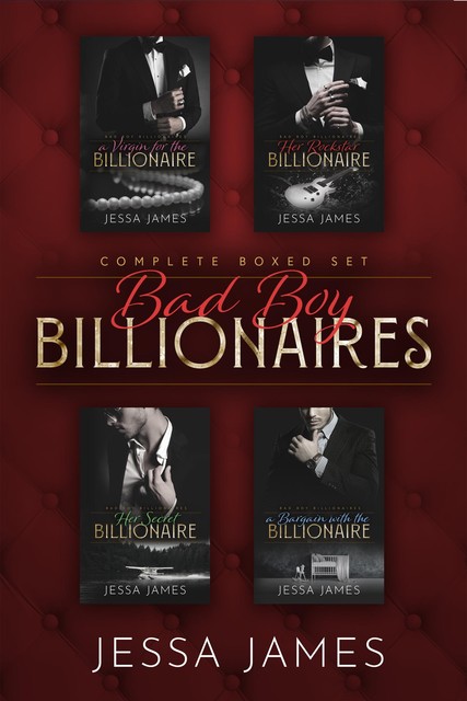 Billionaire Bad Boys Complete Boxed Set, Jessa James