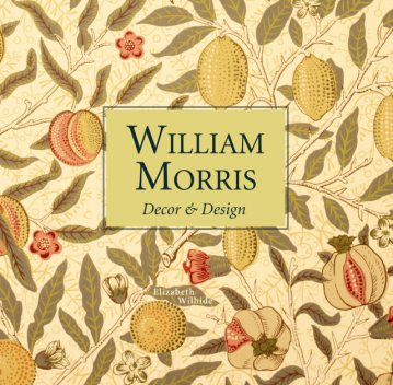 William Morris Decor & Design (mini), Elizabeth Wilhide