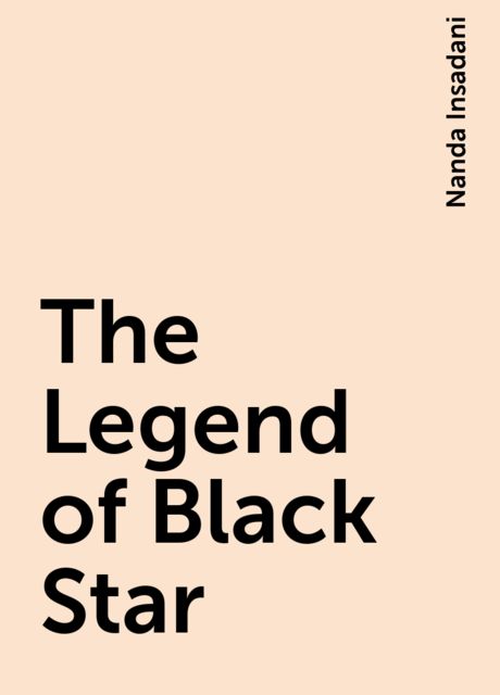 The Legend of Black Star, Nanda Insadani