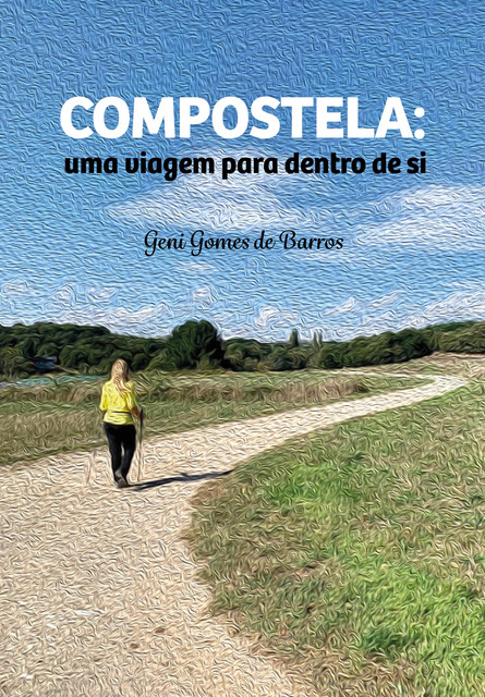 Compostela: uma viagem para dentro de si, Geni Gomes de Barros