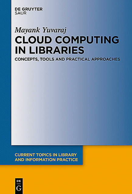 Cloud Computing in Libraries, Mayank Yuvaraj