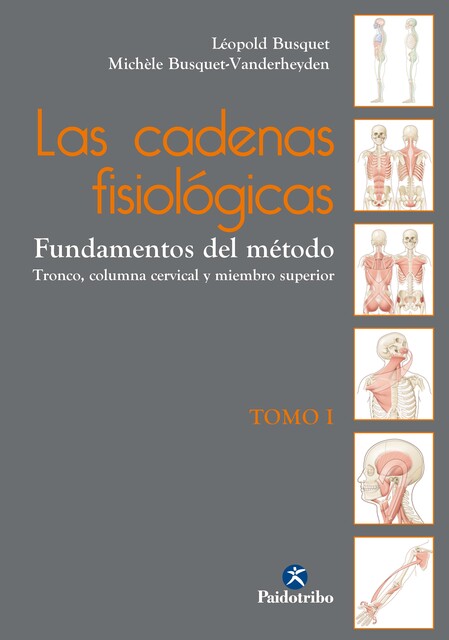Las cadenas fisiológicas (Tomo I), Michèle Busquet-Vanderheyden, Léopold Busquet
