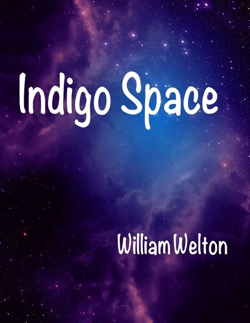 Indigo Space, William Welton