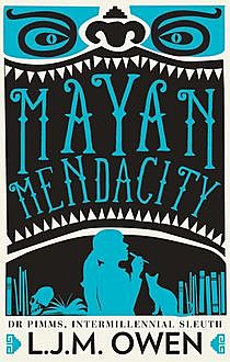 Mayan Mendacity, L.J. M. Owen