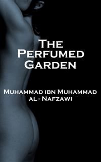 The Perfumed Garden, Muḥammad ibn Muḥammad al-Nafzawi