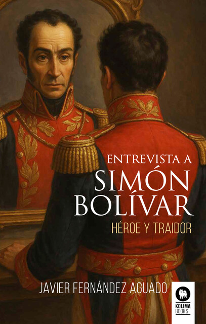 Entrevista a Simón Bolívar, Javier Fernández Aguado
