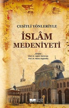 İslam Medeniyeti, Adnan Demircan, Murat Akgündüz