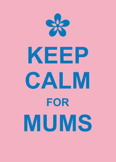Keep Calm for Mums, A Non