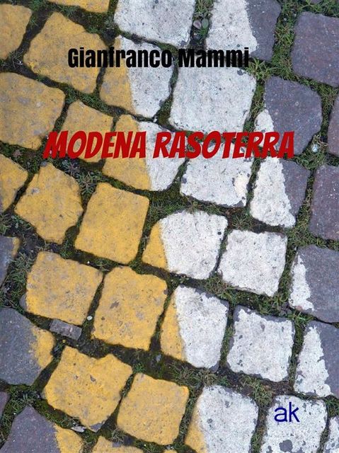 Modena rasoterra, Gianfranco Mammi