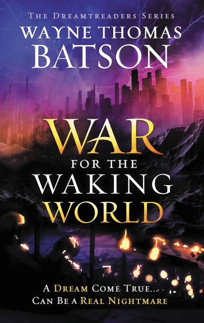 The War for the Waking World, Wayne Thomas Batson