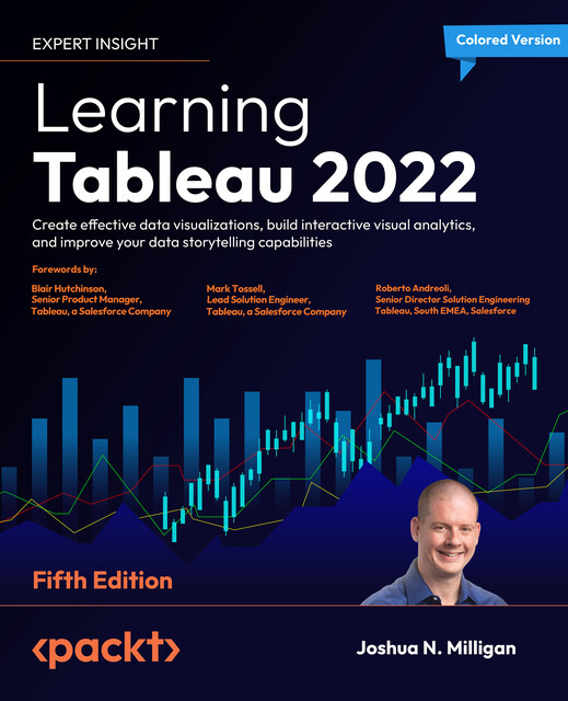 Learning Tableau 2022, Joshua N. Milligan
