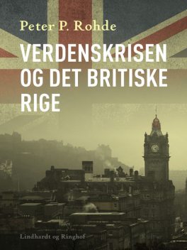 Verdenskrisen og det britiske rige, Peter P Rohde