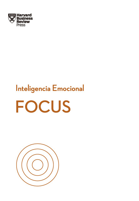 Focus, Daniel Goleman, Harvard Business Review, Rasmus Hougaard, Heidi Grant, Amy Jen Su