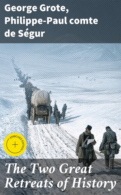 The Two Great Retreats of History, George Grote, Philippe-Paul comte de Ségur