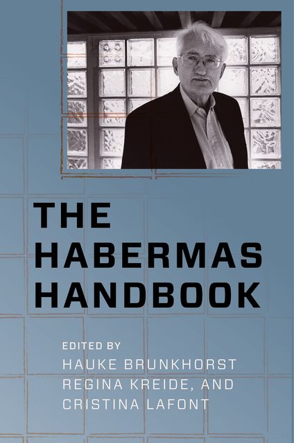 The Habermas Handbook, Regina Kreide, Cristina Lafont, Hauke Brunkhorst