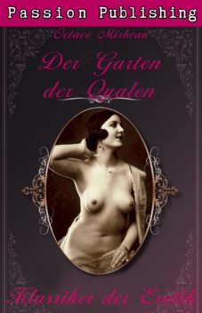 Klassiker der Erotik 14: Der Garten der Qualen, Octave Mirbeau