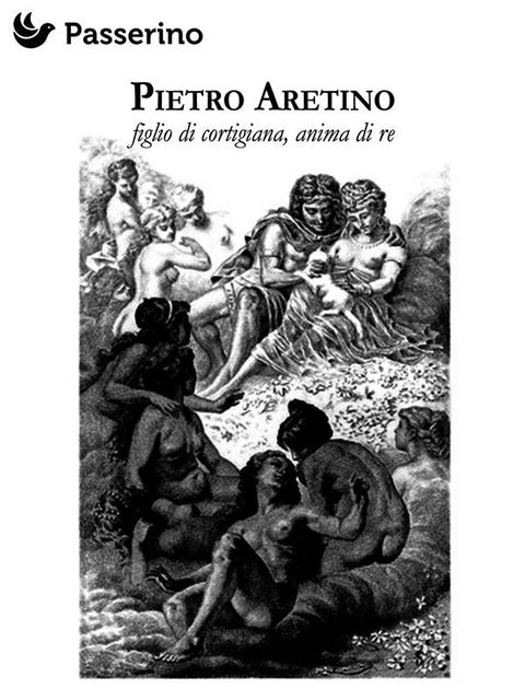 Pietro Aretino, Pietro Aretino