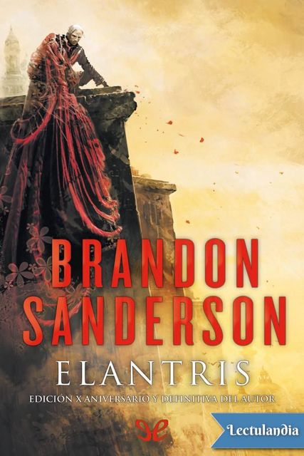 Elantris. X Aniversario, Brandon Sanderson