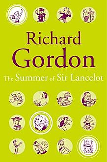 The Summer Of Sir Lancelot, Richard Gordon