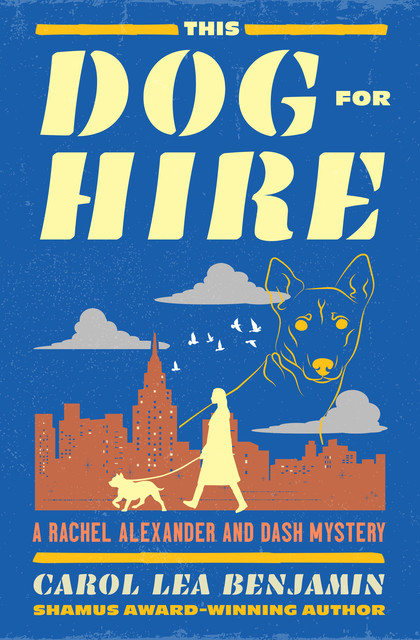 This Dog for Hire, Carol Lea Benjamin