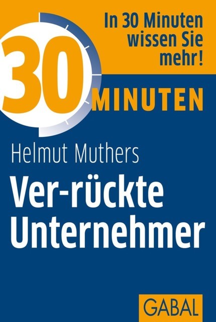 30 Minuten Ver-rückte Unternehmer, Hemut Muthers