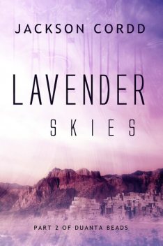 Lavender Skies, Jackson Cordd