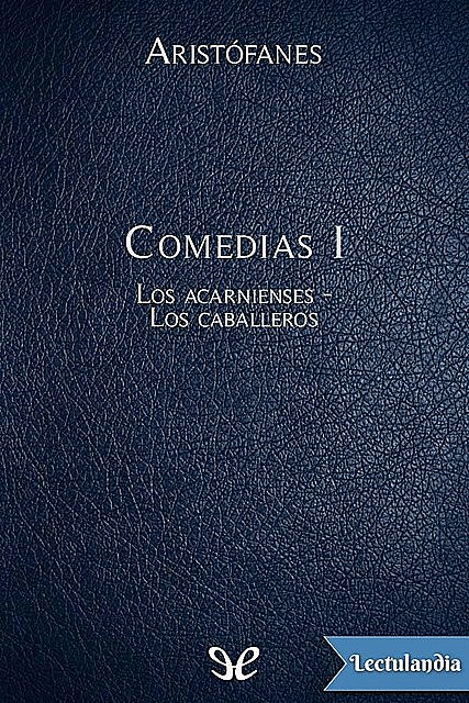 Comedias I, Aristófanes