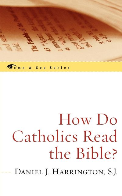 How Do Catholics Read the Bible, Daniel Harrington