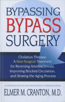 Bypassing Bypass Surgery, Elmer M.Cranton