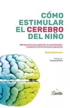 Cómo estimular el cerebro del niño, Rafa Guerrero