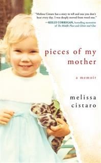 Pieces of My Mother, Melissa Cistaro