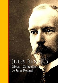 Obras – Coleccion de Jules Renard, Jules Renard