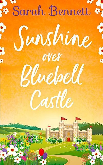 Sunshine Over Bluebell Castle, Sarah BennettMichael Bennett