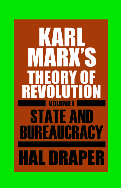 Karl Marx’s Theory of Revolution I, Hal Draper