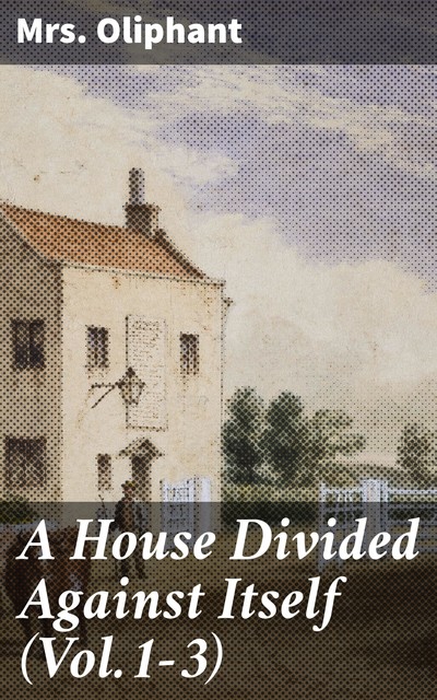A House Divided Against Itself (Vol.1–3), Oliphant