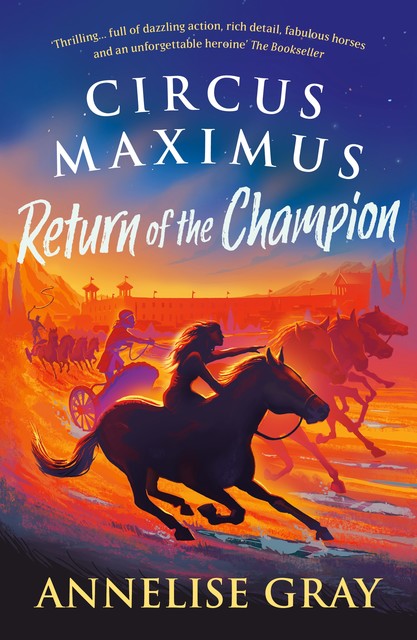 Circus Maximus: Return of the Champion, Annelise Gray