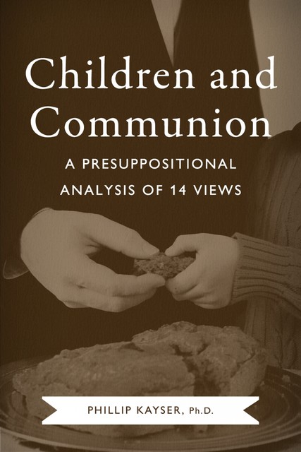 Children and Communion, Phillip Kayser