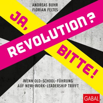 Revolution? Ja, bitte, Andreas Buhr, Florian Feltes