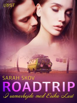 Roadtrip – erotisk novelle, Sarah Skov