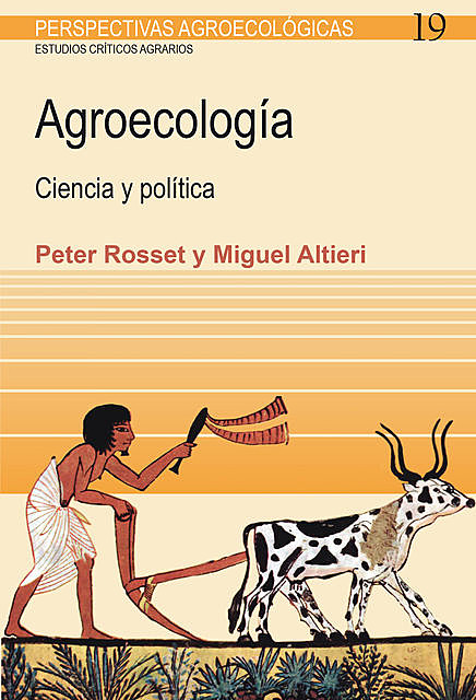 Agroecología, Miguel Ángel Altieri, Peter Rosset