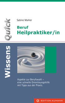 WissensQuick: Beruf Heilpraktiker/in, Sabine Mahler