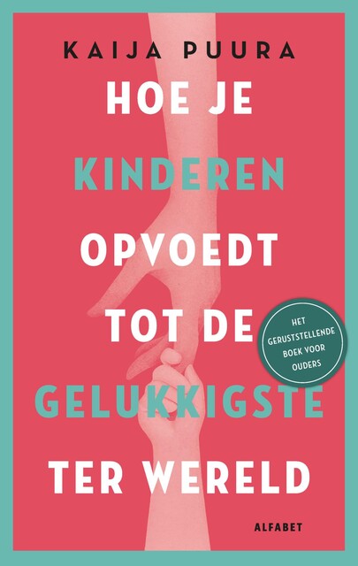 Hoe je kinderen opvoedt tot de gelukkigste ter wereld, Kaija Puura