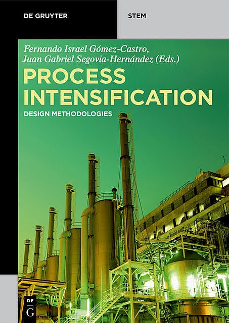 Process Intensification, Fernando Israel Gómez-Castro, Juan Gabriel Segovia-Hernández