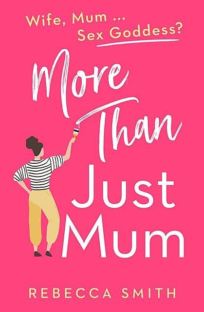 More Than Just Mum, Rebecca Smith