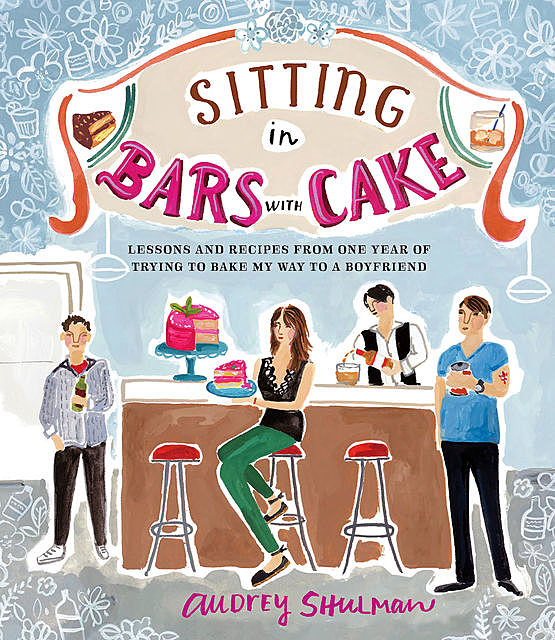 Sitting in Bars with Cake, Audrey Shulman
