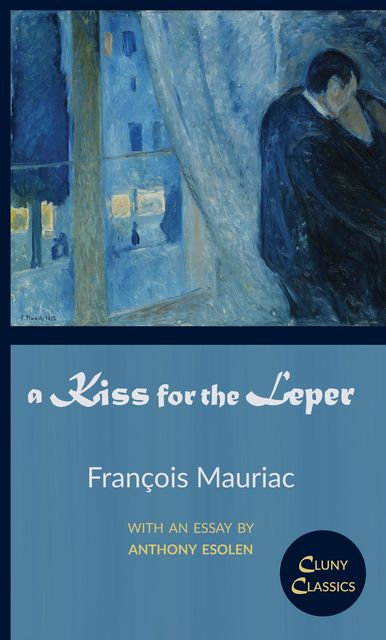 A Kiss for the Leper, Francois Mauriac