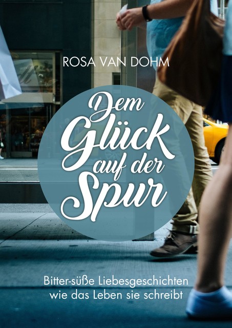 Dem Glück auf der Spur, Rosa van Dohm, Grafikdesign: Moritz Dunkel