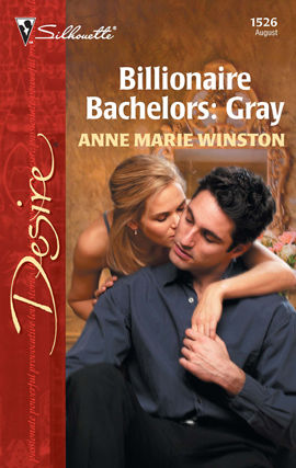 Billionaire Bachelors: Gray, Anne Marie Winston