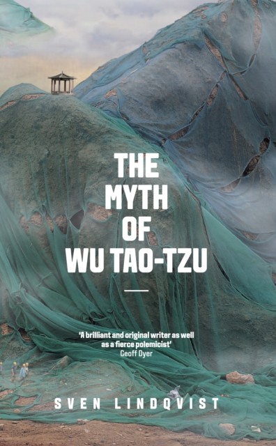 Myth of Wu Tao-tzu, Sven Lindqvist